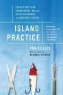 Island Practice: Cobblestone Rash, Underground Tom, and Other Adventures of a Nantucket Doctor By Pam Belluck Cover Image