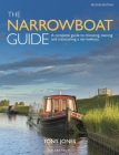 The Narrowboat Guide 2nd edition: A complete guide to choosing, owning and  maintaining a narrowboat By Tony Jones Cover Image