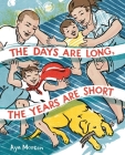 The Days Are Long, the Years Are Short Cover Image