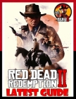 Red Dead Redemption 2: LATEST GUIDE: The Complete Guide, Walkthrough, Tips and Hints to Become a Pro Player Cover Image