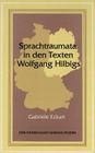 Sprachtraumata in Den Texten Wolfgang Hilbigs (Exile Studies) By Gabriele Eckart Cover Image