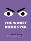 The Worst Book Ever: A funny, interactive read-aloud for story time By Beth Bacon, Jason Grube (Illustrator), Corianton Hale (Illustrator) Cover Image