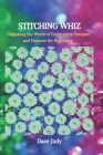 Stitching Whiz: Unlocking the World of Embroidery Textures and Patterns for Beginners Cover Image