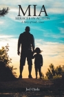 MIA: Miracle in Action: A Story of God's Grace Cover Image