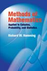 Methods of Mathematics Applied to Calculus, Probability, and Statistics (Dover Books on Mathematics) By R. W. Hamming Cover Image