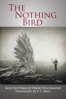 The Nothing Bird: Selected Poems Cover Image