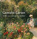 Gemalte Gärten: Bilder Aus Zwei Jahrtausenden By Nils Buttner Cover Image