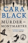 Murder in Montmartre (An Aimée Leduc Investigation #6) By Cara Black Cover Image