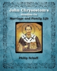 St. John Chrysostom's Homilies On Marriage and Family Life Cover Image