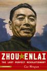 Zhou Enlai: The Last Perfect Revolutionary Cover Image