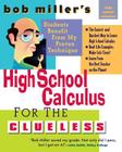 Bob Miller's High School Calc for the Clueless: Honors and AP Calculus AB and BC (Bob Miller's Clueless) By Bob Miller Cover Image