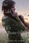 The Cold Is in Her Bones By Peternelle van Arsdale Cover Image