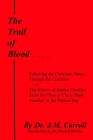 The Trail of Blood By Edward DeVries, J. M. Carroll Cover Image