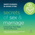 Secrets of Sex and Marriage: 8 Surprises That Make All the Difference Cover Image