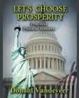 Let's Choose Prosperity: Practical Political Solutions Cover Image