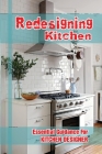 Redesigning Kitchen: Essential Guidance For Kitchen Designer: Buying Kitchen By Eugenio Juilfs Cover Image