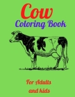Cow Coloring Book For Adults and kids: Cows Adult and Kids Coloring Book For Stress Relief and Relaxation... {Beautiful Cow Coloring Book For Adults a By Shohag Books Cover Image