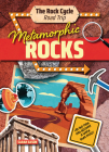 Metamorphic Rocks: Hit the Road and Discover a World That Rocks! By Sarah Eason Cover Image