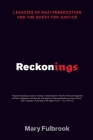 Reckonings: Legacies of Nazi Persecution and the Quest for Justice Cover Image