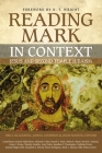 Reading Mark in Context: Jesus and Second Temple Judaism By Ben C. Blackwell (Editor), John K. Goodrich (Editor), Jason Maston (Editor) Cover Image