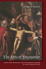 The Arts of Encounter: Christians, Muslims, and the Power of Images in Early Modern Spain (Toronto Iberic) By Catherine Infante Cover Image