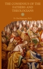 The Consensus of the Fathers and Theologians Cover Image
