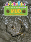 Mud: & How It Helps Animals By Ruth Owen Cover Image