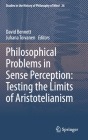 Philosophical Problems in Sense Perception: Testing the Limits of Aristotelianism (Studies in the History of Philosophy of Mind #26) By David Bennett (Editor), Juhana Toivanen (Editor) Cover Image