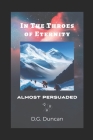 Almost Persuaded: Volume One of the Series - In The Throes Of Eternity Cover Image