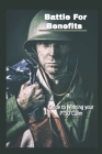 Battle For Benefits: Guide to Winning Your PTSD Claim By Battle 4benefits Cover Image