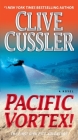 Pacific Vortex!: A Novel (Dirk Pitt Adventure #6) By Clive Cussler Cover Image