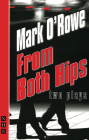 From Both Hips: Two Plays (Nick Hern Books) By Mark O'Rowe Cover Image