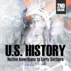 2nd Grade U.S. History: Native Americans to Early Settlers By Baby Professor Cover Image