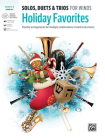 Solos, Duets & Trios for Winds -- Holiday Favorites: Flexible Arrangements for Multiple Combinations of Wind Instruments (Horn in F), Book & Online Au By Bill Galliford (Editor) Cover Image