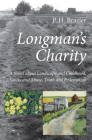 Longman's Charity: A Novel about Landscape and Childhood, Sanity and Abuse, Truth and Redemption By P. H. Brazier Cover Image