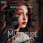 A Multitude of Dreams By Mara Rutherford, Amanda Dolan (Read by) Cover Image