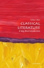 Classical Literature: A Very Short Introduction (Very Short Introductions) Cover Image