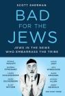 Bad for the Jews By Scott Sherman Cover Image