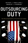Outsourcing Duty By Michael Robillard, Bradley Strawser Cover Image