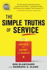 The Simple Truths of Service: Inspired by Johnny the Bagger (Ignite Reads) By Ken Blanchard, Barbara Glanz Cover Image