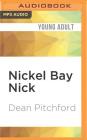 Nickel Bay Nick By Dean Pitchford, Dean Pitchford (Read by) Cover Image