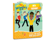 Hey, Tsehay!: A Lift-the-Flap Book with Lyrics! (The Wiggles) By The Wiggles Cover Image