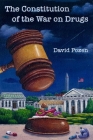 The Constitution of the War on Drugs (Inalienable Rights) By David Pozen Cover Image
