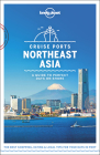 Lonely Planet Cruise Ports Northeast Asia 1 (Travel Guide) Cover Image