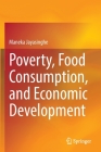Poverty, Food Consumption, and Economic Development By Maneka Jayasinghe Cover Image