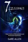7 Lessons-7 Short Stories of Reincarnation and Paranormal Experiences By Gare Allen Cover Image