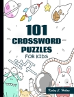 101 Crossword Puzzles for Kids: A Fun and Challenging Puzzle Book By Keeley J. Helton Cover Image
