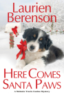 Here Comes Santa Paws (A Melanie Travis Mystery #24) By Laurien Berenson Cover Image