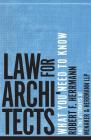 Law for Architects: What You Need to Know By Robert F. Herrmann, Menaker & Herrmann LLP Cover Image