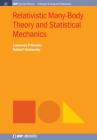 Relativistic Many-Body Theory and Statistical Mechanics (Iop Concise Physics) By Lawrence P. Horwitz, Rafael I. Arshansky Cover Image